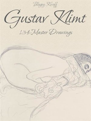 cover image of Gustav Klimt--134 Master Drawings